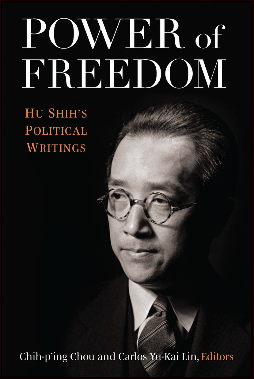 Power of Freedom: Hu Shih's Political Writings